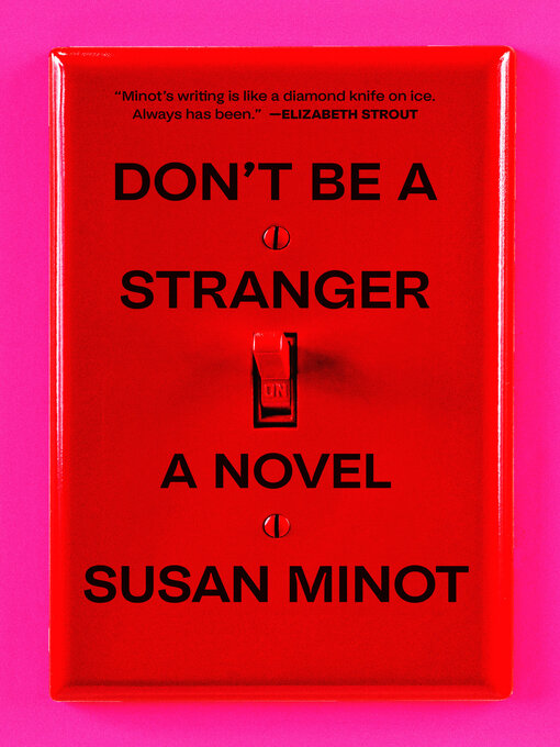 Title details for Don't Be a Stranger by Susan Minot - Wait list